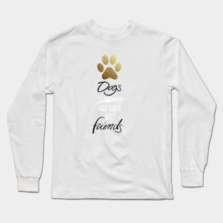 Dogs are girls best friends Long Sleeve T-Shirt